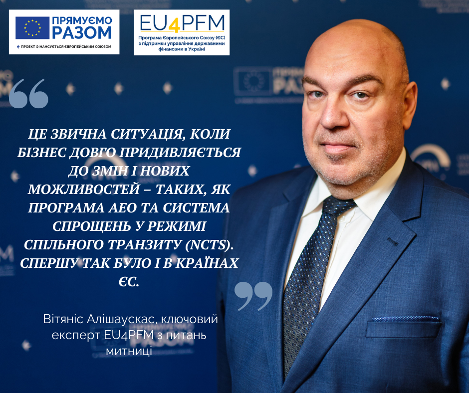 “The more permits for customs simplification the company has – the less time and money it spends, the higher its competitiveness”, Vytenis Ališauskas, International Key Expert of the EU4PFM programme